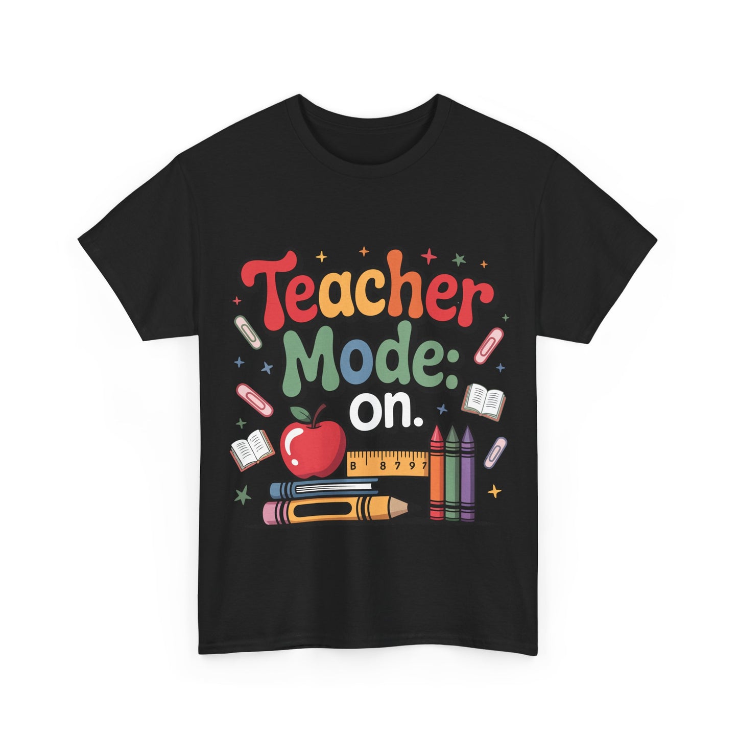 Teacher Mode On Shirt - Cute Back to School Tee with Crayons, Books & Apple, Positive Teacher Gift for Classroom Heroes