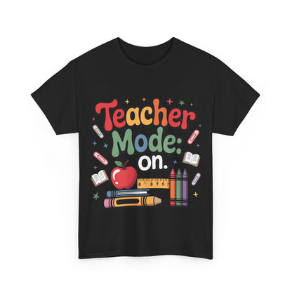 Teacher Mode On Shirt - Cute Back to School Tee with Crayons, Books & Apple, Positive Teacher Gift for Classroom Heroes