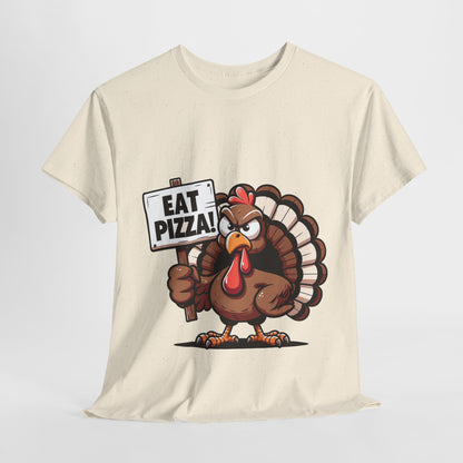 Eat Pizza Turkey T-Shirt - Funny Thanksgiving Anti-Turkey Pizza Lover Tee