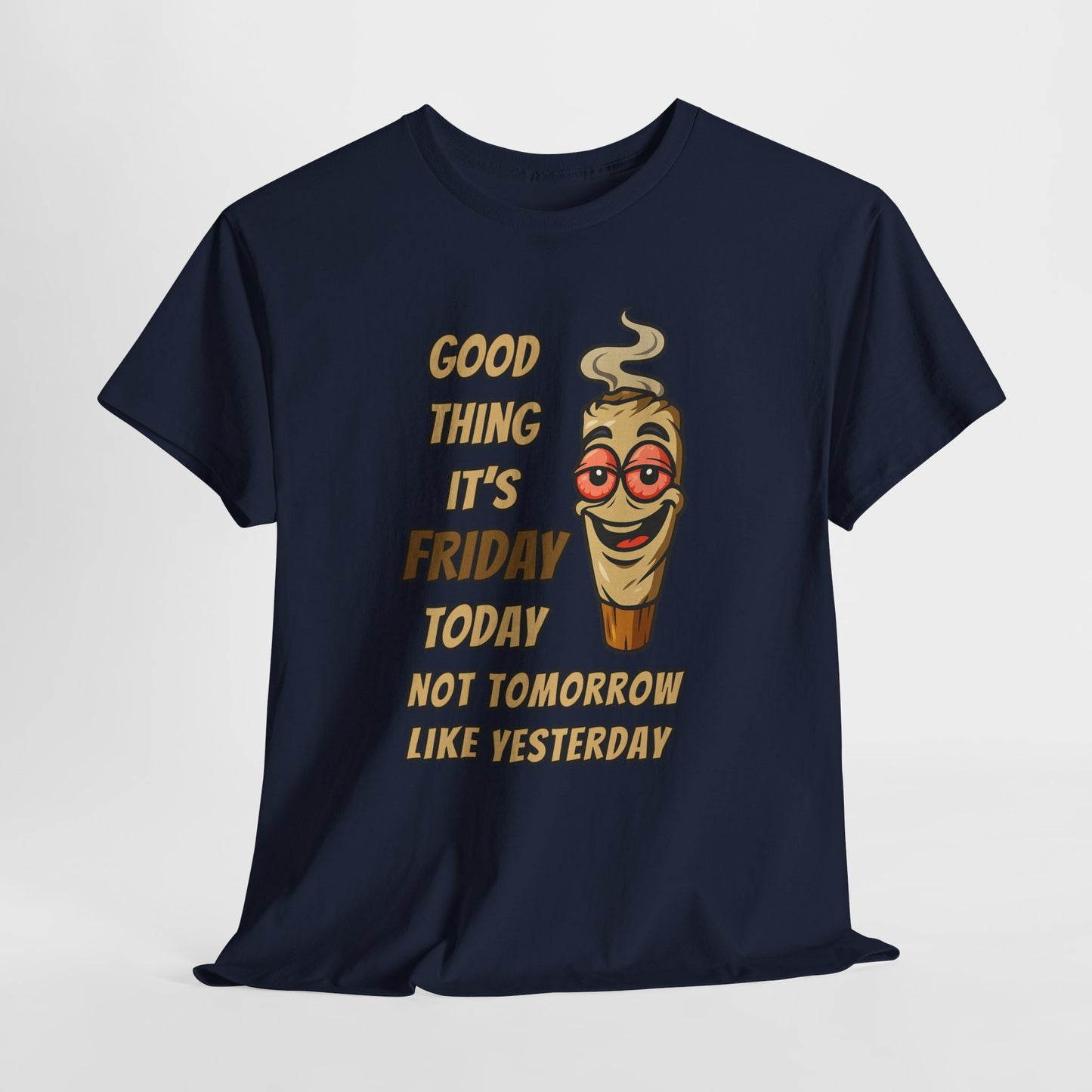 Good Thing It's Friday T-Shirt - Funny Chill Cartoon Tee