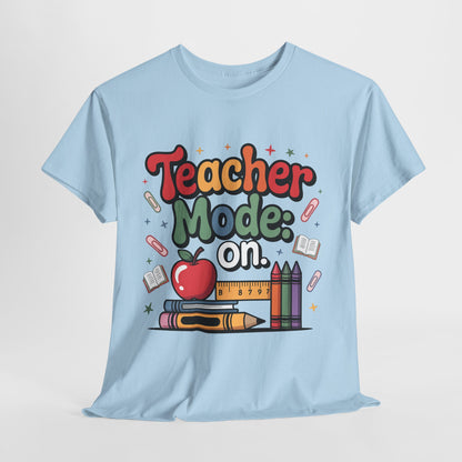 Teacher Mode On Shirt - Cute Back to School Tee with Crayons, Books & Apple, Positive Teacher Gift for Classroom Heroes