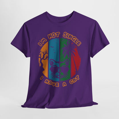 I’m Not Single I Have a Cat Shirt - Retro Funny Cat Tee
