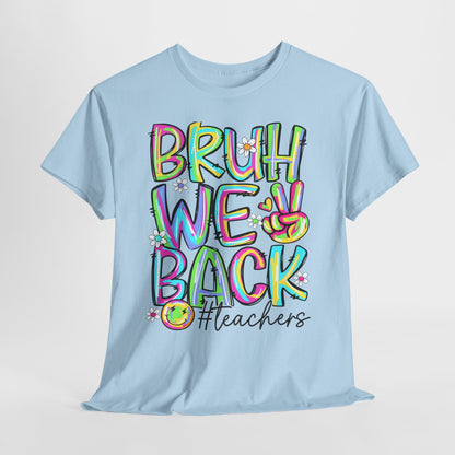 Bruh We Back Teacher T-Shirt | Funny Groovy Rainbow Back to School Tee