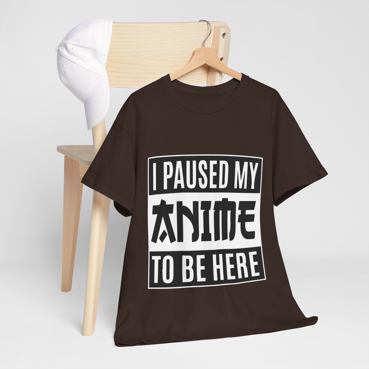 I Paused My Anime To Be Here Shirt - Otaku Text Tee