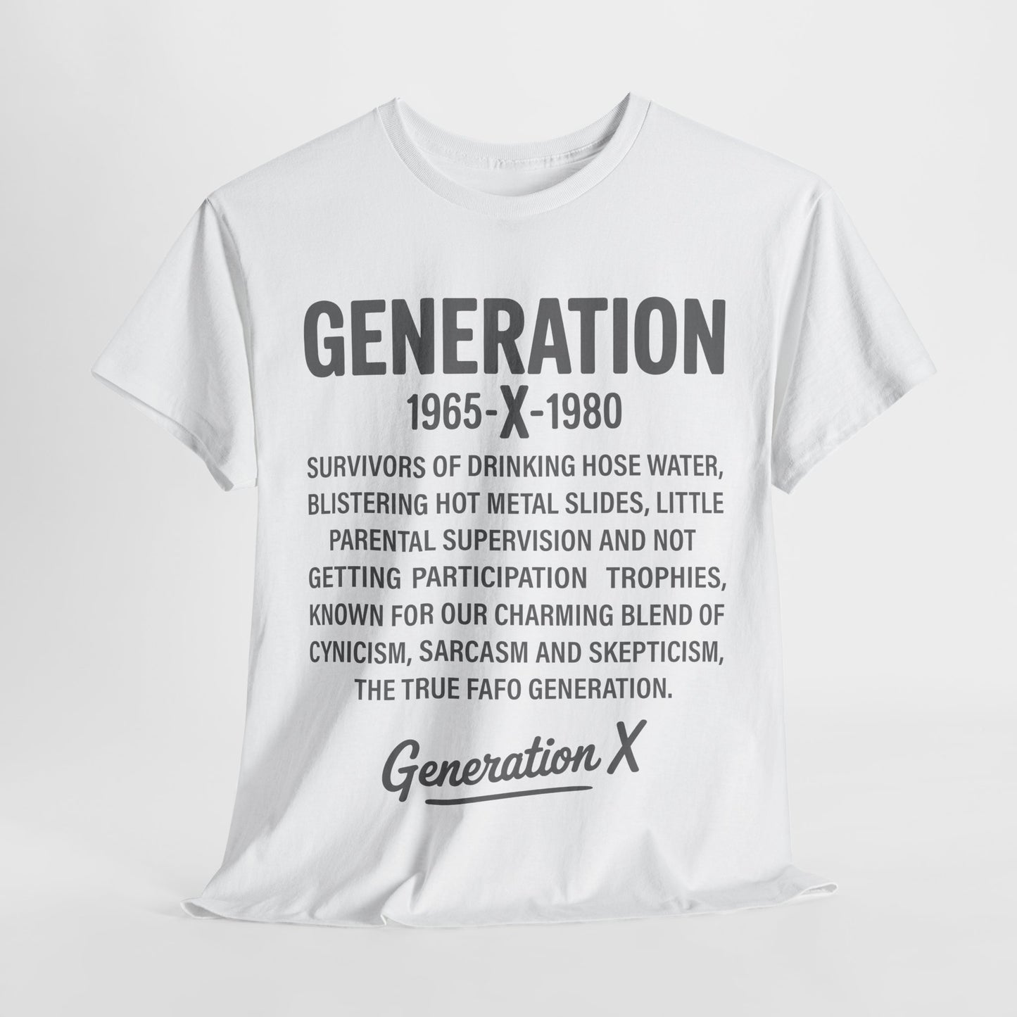 Generation X T-Shirt - 1965-1980 Hose Water Survivor