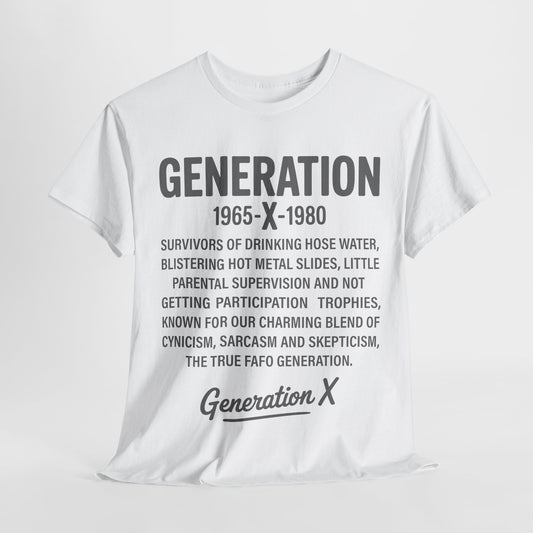 Generation X T-Shirt - 1965-1980 Hose Water Survivor