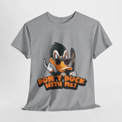 Don't Duck With Me T-Shirt - Funny Duck Pun Tee