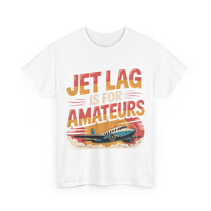 Jet Lag Is For Amateurs T-Shirt - Funny Frequent Flyer Retro Airplane Tee