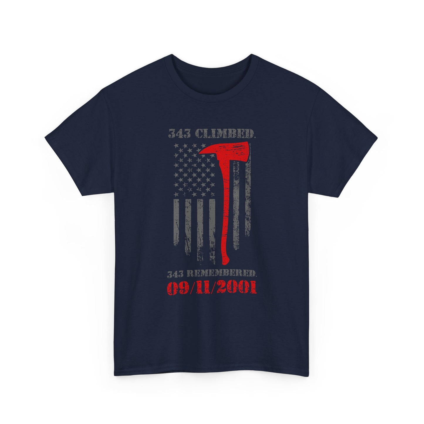 343 Climbed 343 Remembered T-Shirt - Firefighter 9/11 Memorial Tee