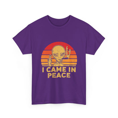 I Came in Peace Alien Shirt - Funny UFO Sarcasm T-Shirt