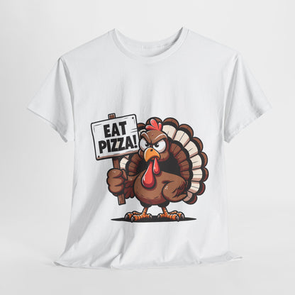 Eat Pizza Turkey T-Shirt - Funny Thanksgiving Anti-Turkey Pizza Lover Tee