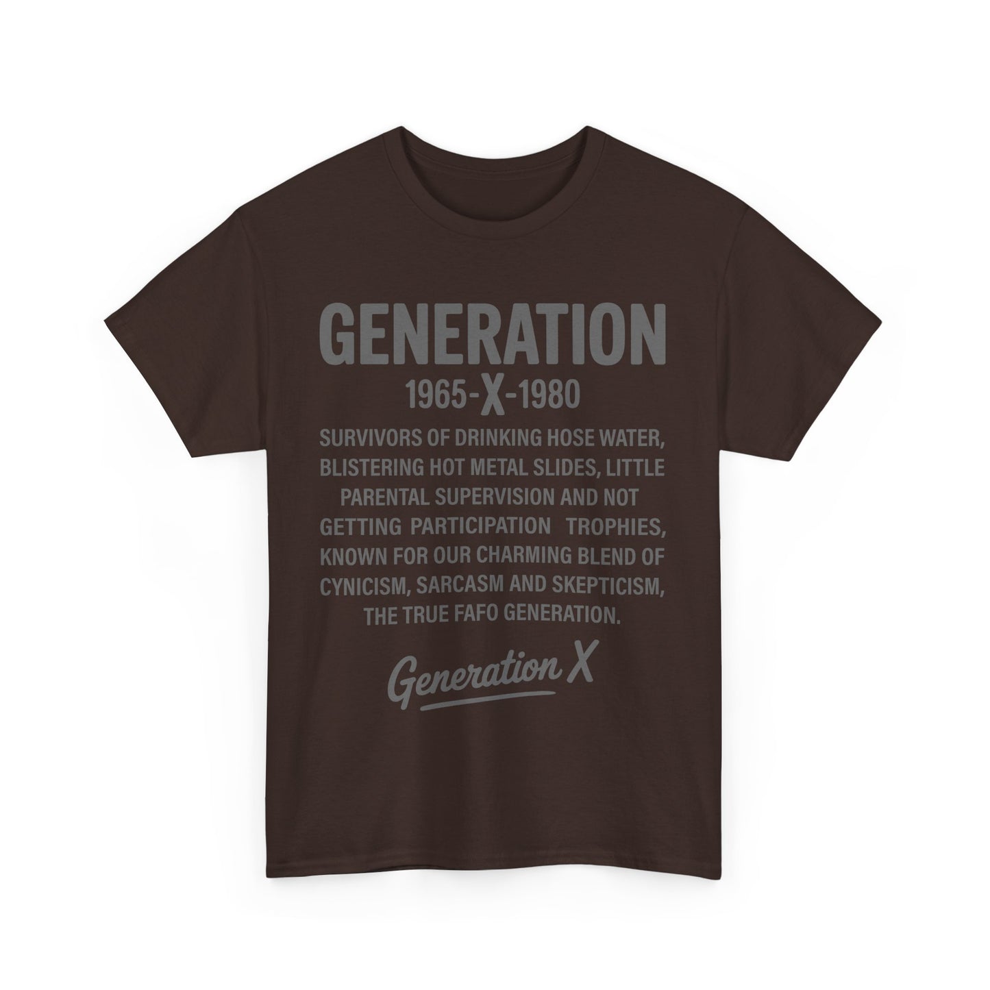 Generation X T-Shirt - 1965-1980 Hose Water Survivor