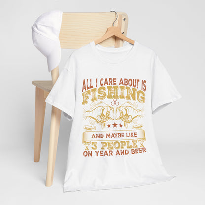 All I Care About Is Fishing T-Shirt - Funny Angler Tee