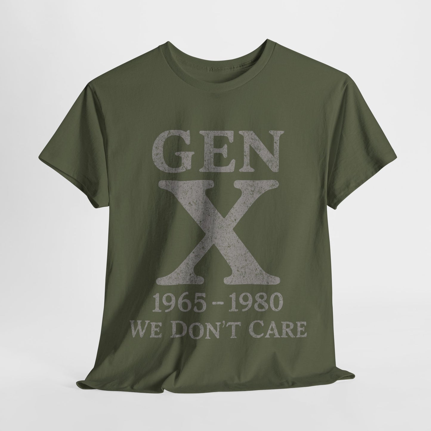 Gen X T-Shirt - 1965 - 1980 We Don't Care