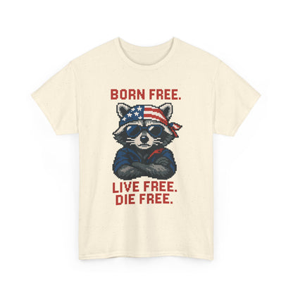 Born Live Die Free T-Shirt - Patriotic Liberty USA Pride Tee