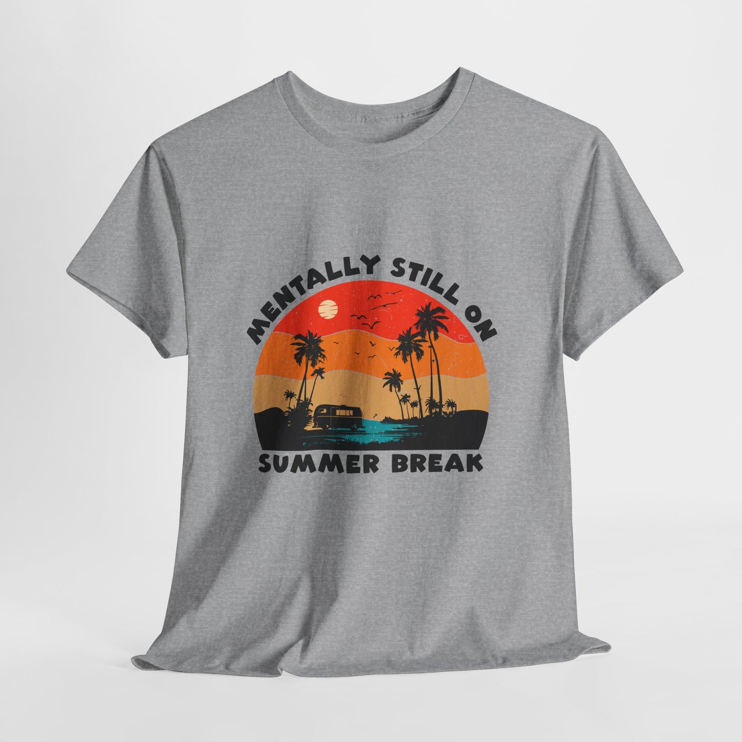 Still on Summer Break Shirt - Funny Back to School Tee, Retro Sunset Vanlife Vibes, Mentally on Vacation Graphic Tee for Students & Teachers