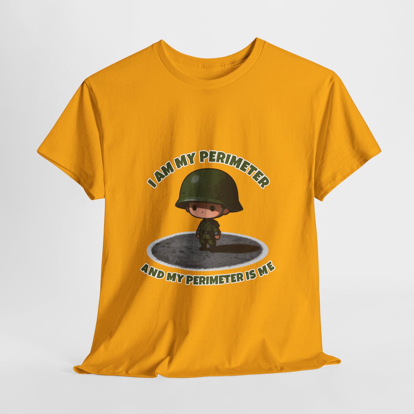 I Am My Perimeter Shirt – Funny Tactical Military Humor Tee