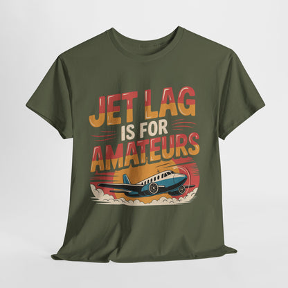 Jet Lag Is For Amateurs T-Shirt - Funny Frequent Flyer Retro Airplane Tee