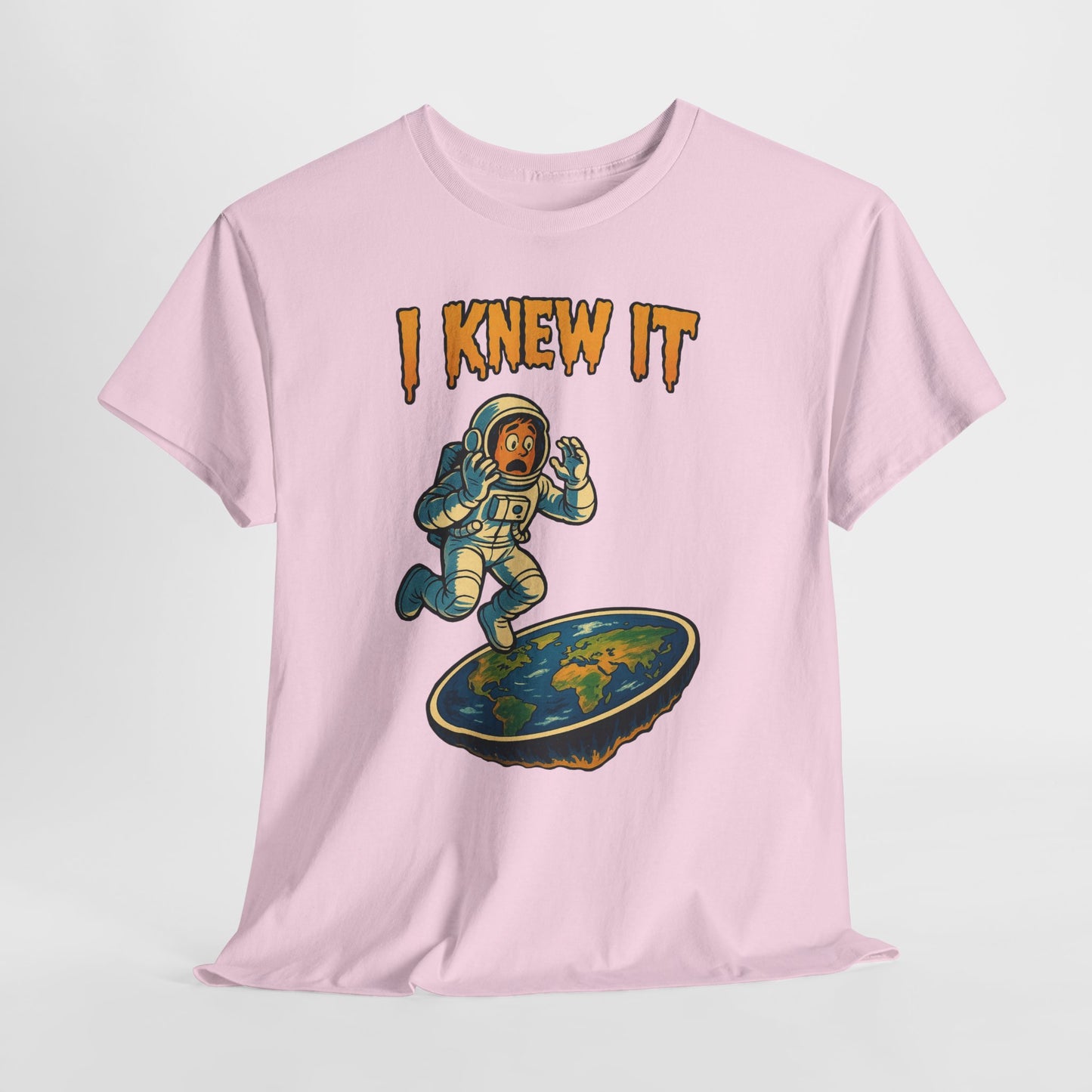 I Knew It Flat Earth Shirt - Funny Astronaut Meme Tee