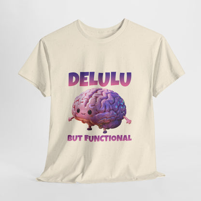 Delulu But Functional Shirt – Funny Kawaii Mental Health Humor Tee
