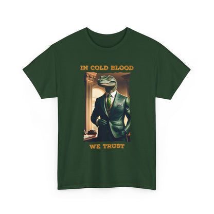 In Cold Blood We Trust Shirt - Reptilian Meme Political Satire Tee