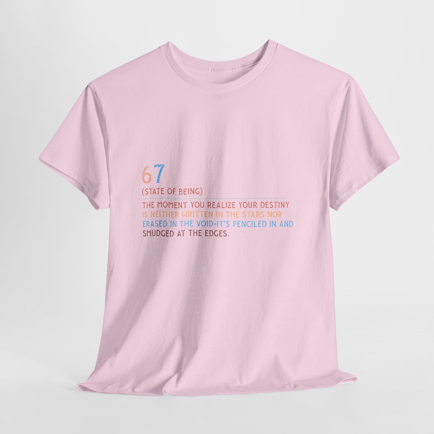 67 State of Being Shirt - Aesthetic Definition Tee