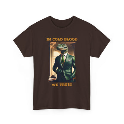 In Cold Blood We Trust Shirt - Reptilian Meme Political Satire Tee