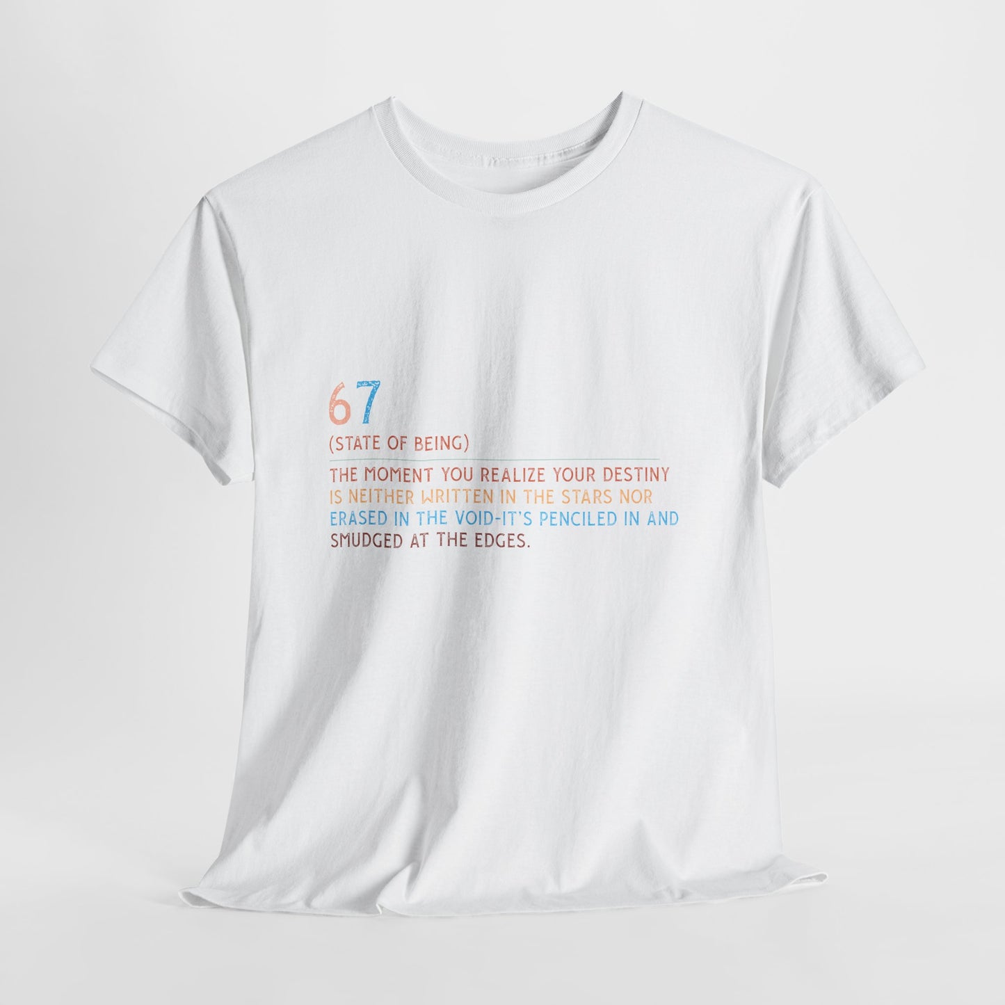 67 State of Being Shirt - Aesthetic Definition Tee