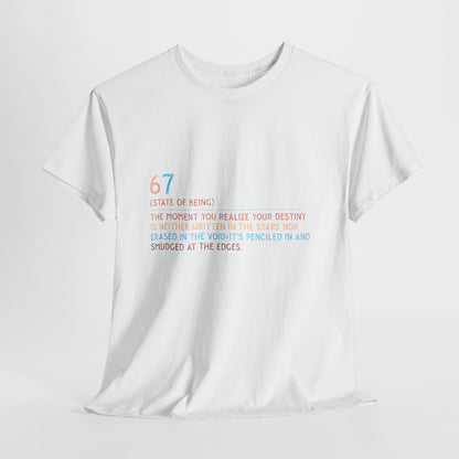 67 State of Being Shirt - Aesthetic Definition Tee