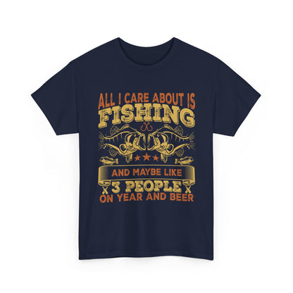All I Care About Is Fishing T-Shirt - Funny Angler Tee