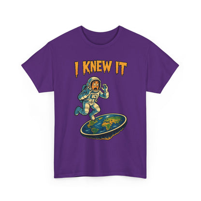 I Knew It Flat Earth Shirt - Funny Astronaut Meme Tee