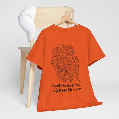Overthinking Club Shirt – Lifetime Member Funny Mental Health Tee