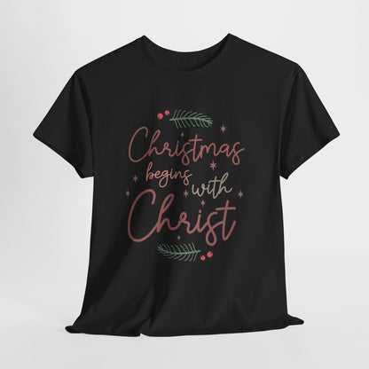 Christmas Begins with Christ Shirt - Hand-Lettered Nativity Faith Gift