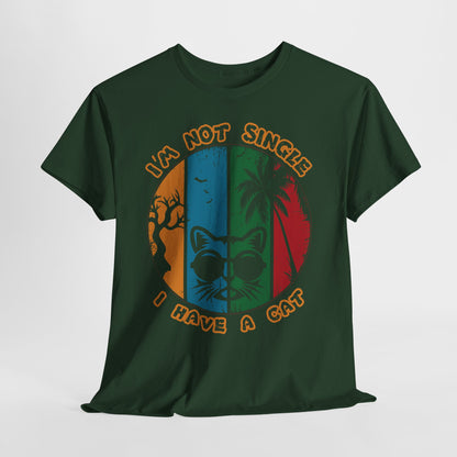 I’m Not Single I Have a Cat Shirt - Retro Funny Cat Tee