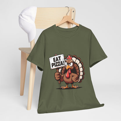Eat Pizza Turkey T-Shirt - Funny Thanksgiving Anti-Turkey Pizza Lover Tee