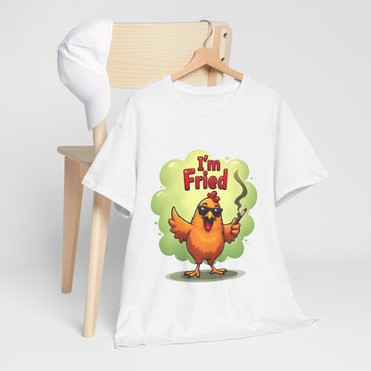 I'm Fried Chicken T-Shirt - Funny 420 Stoner Tee