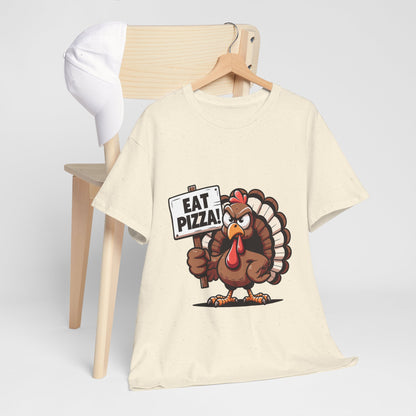 Eat Pizza Turkey T-Shirt - Funny Thanksgiving Anti-Turkey Pizza Lover Tee