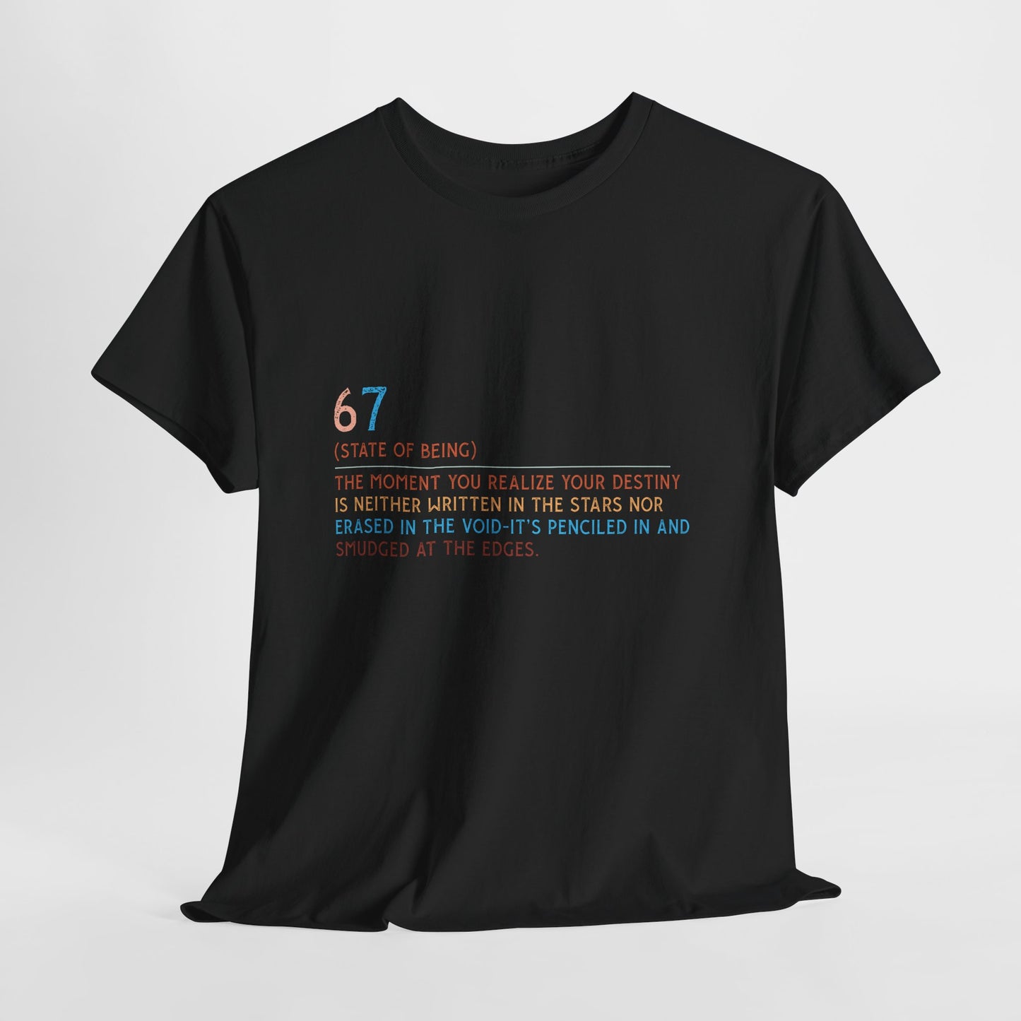 67 State of Being Shirt - Aesthetic Definition Tee