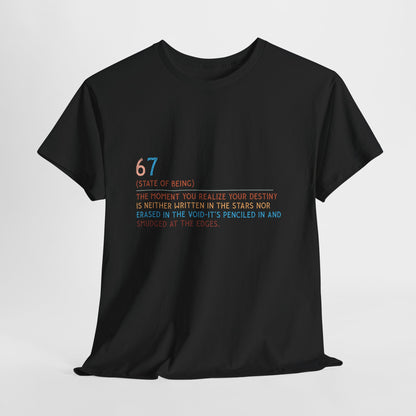 67 State of Being Shirt - Aesthetic Definition Tee