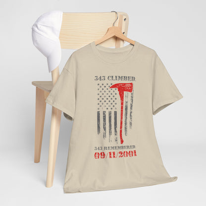 343 Climbed 343 Remembered T-Shirt - Firefighter 9/11 Memorial Tee