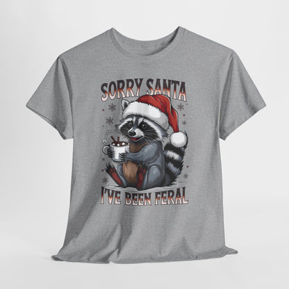 Sorry Santa I've Been Feral Shirt - Funny Raccoon Christmas Tee