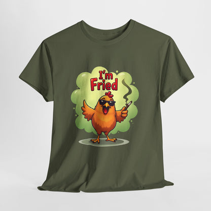 I'm Fried Chicken T-Shirt - Funny 420 Stoner Tee