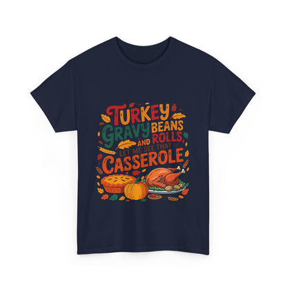 Thanksgiving Casserole T-Shirt - Funny Turkey Gravy Beans & Rolls Foodie Tee