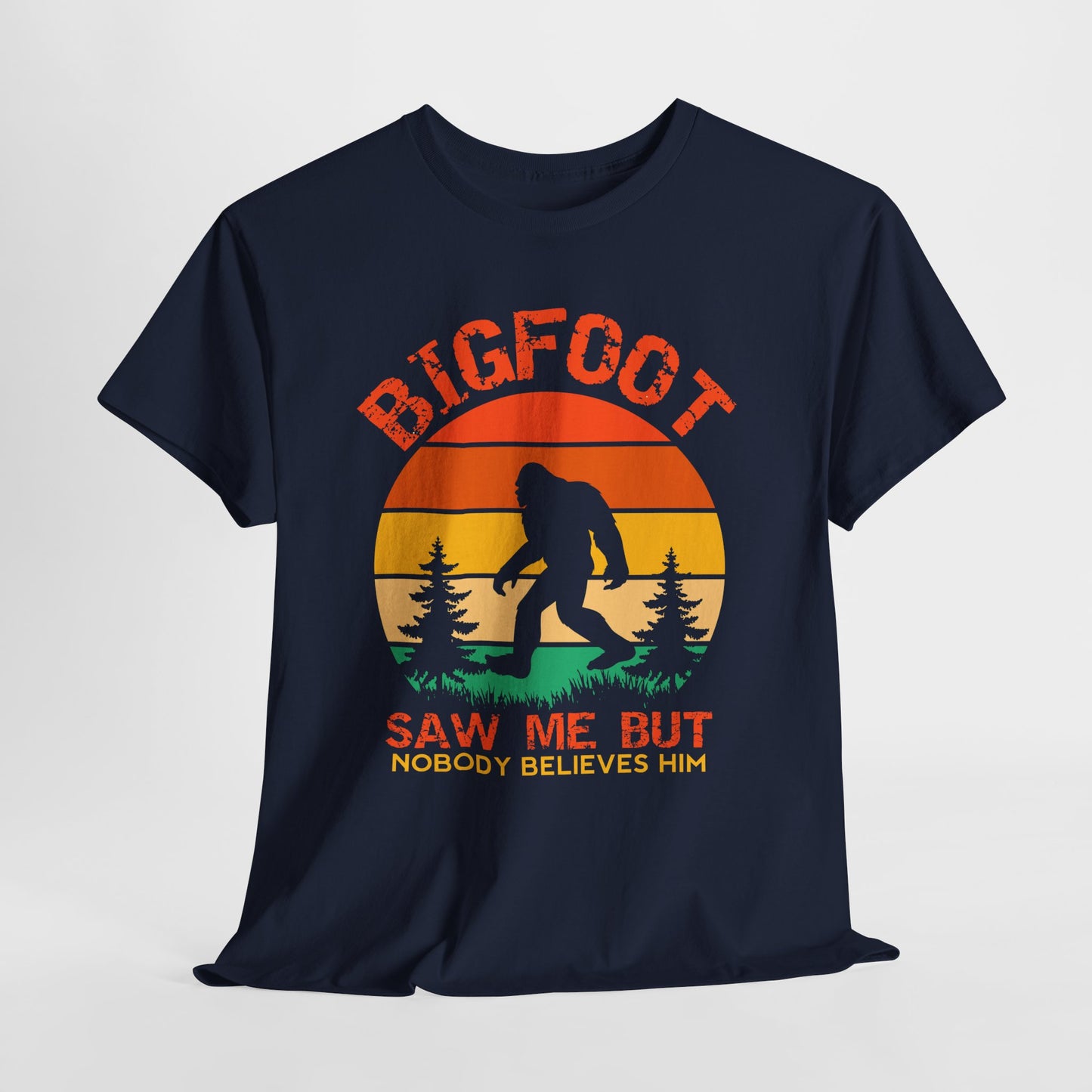 Bigfoot Saw Me But Nobody Believes Him T-Shirt - Retro Camping Cryptid Tee