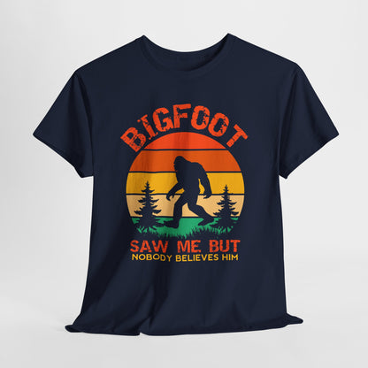 Bigfoot Saw Me But Nobody Believes Him T-Shirt - Retro Camping Cryptid Tee
