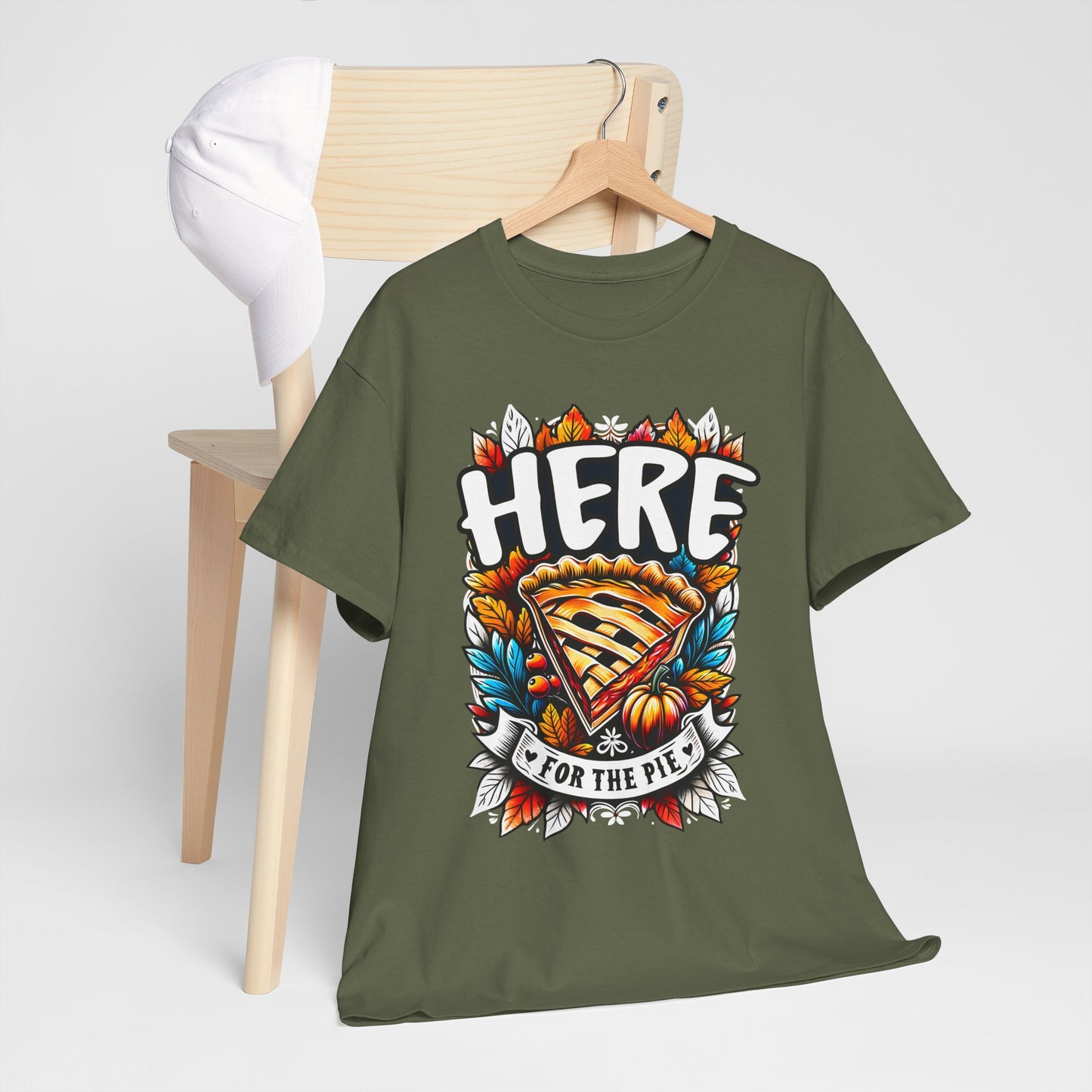Here for the Pie T-Shirt - Funny Thanksgiving Dessert Tee