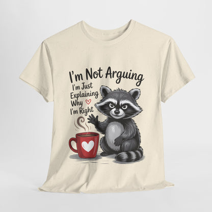 I'm Not Arguing Raccoon Coffee T-Shirt - Funny Caffeine Tee