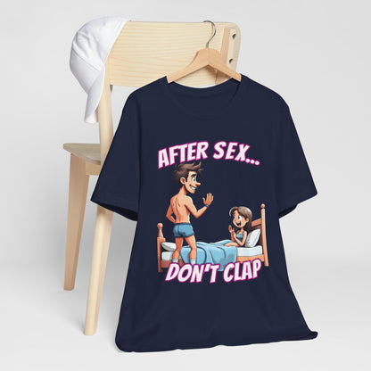 After Sex Don't Clap Shirt - Funny Cringe Cartoon Tee - Awkward Humor T-Shirt for Fans of Secondhand Embarrassment