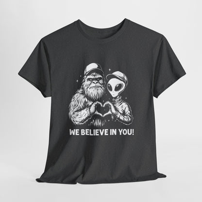 We Believe In You T-Shirt - Bigfoot & Alien Heart Hands Tee