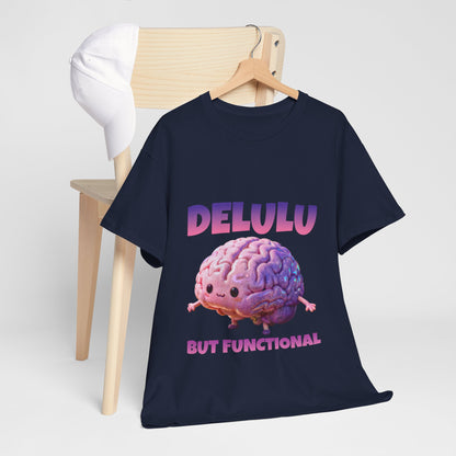 Delulu But Functional Shirt – Funny Kawaii Mental Health Humor Tee